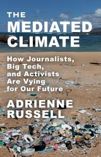 Cover image: The Mediated Climate 9780231201728