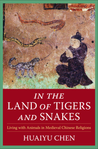 Cover image: In the Land of Tigers and Snakes 9780231202619