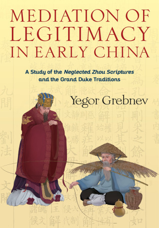 Imagen de portada: Mediation of Legitimacy in Early China 9780231203401