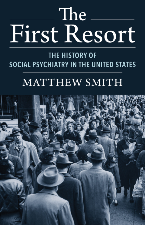 The First Resort: The History of Social Psychiatry in the United States - FULL INSTANT DOWNLOAD | PDF DOCX EPUB