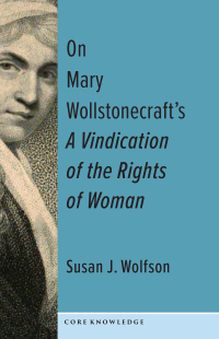 Cover image: On Mary Wollstonecraft's A Vindication of the Rights of Woman 9780231206242