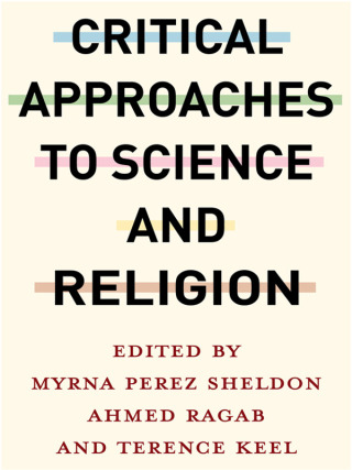 صورة الغلاف: Critical Approaches to Science and Religion 9780231206563
