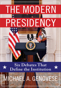 Cover image: The Modern Presidency 9780231206662
