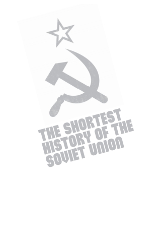 Cover image: The Shortest History of the Soviet Union 9780231207164