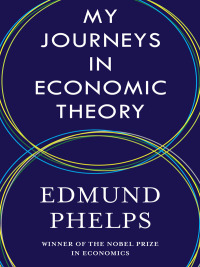 Cover image: My Journeys in Economic Theory 9780231207300