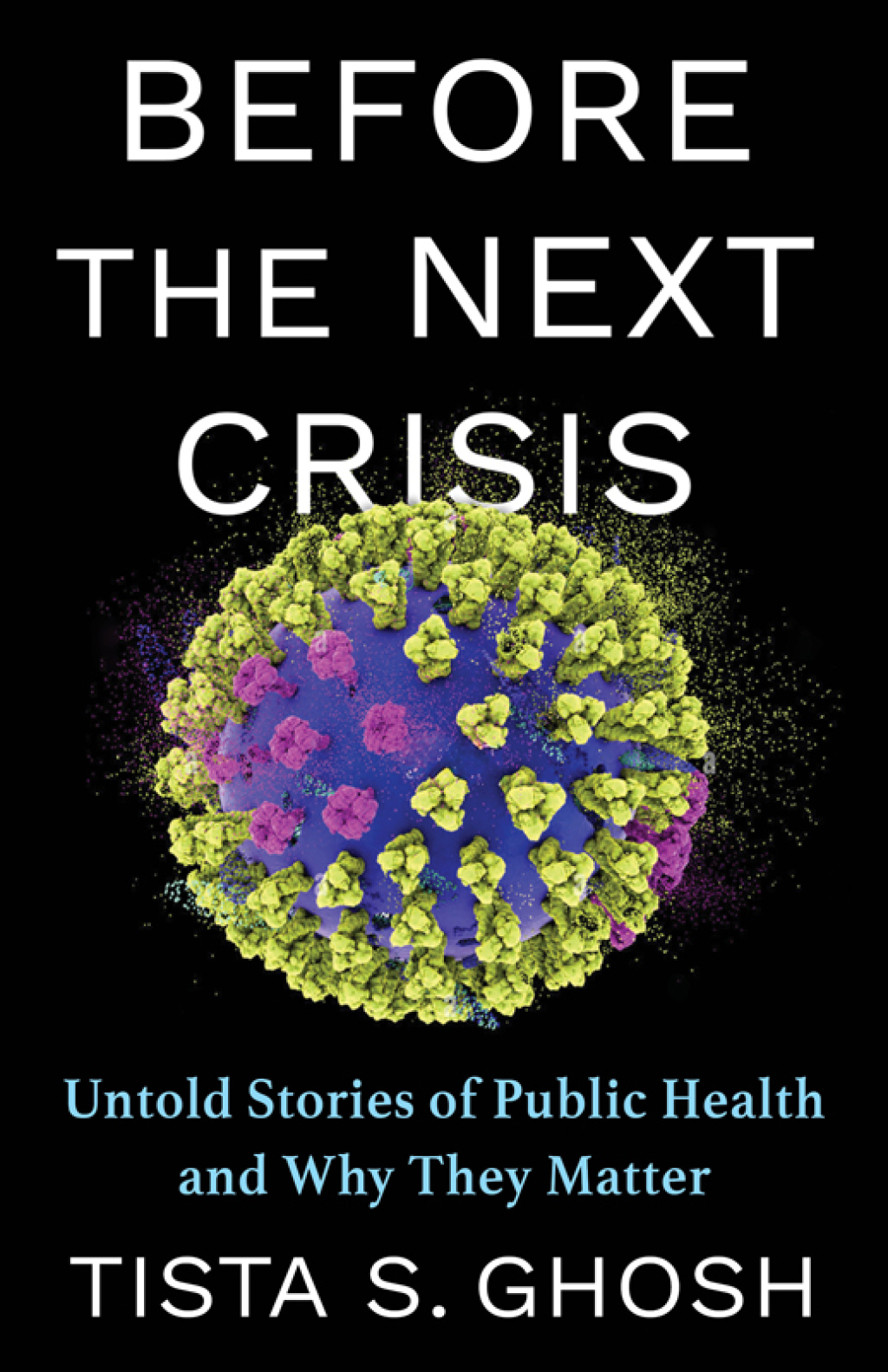 Before the Next Crisis Untold Stories of Public Health and Why They Matter