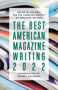 Imagen de portada: The Best American Magazine Writing 2022 9780231208901