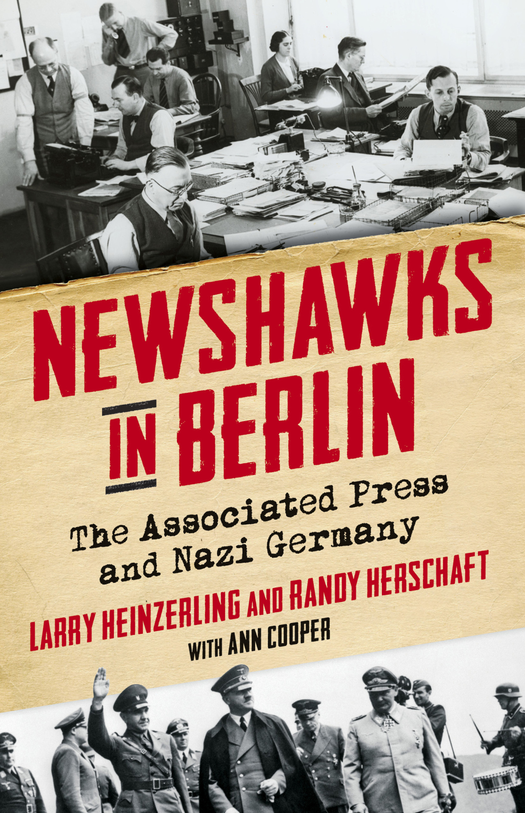 Newshawks in Berlin The Associated Press and Nazi Germany