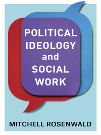 Cover image: Political Ideology and Social Work 9780231177429