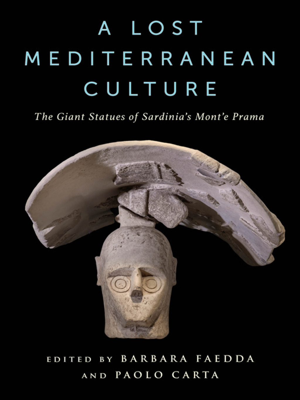 A Lost Mediterranean Culture The Giant Statues of Sardinia’s Mont’e Prama