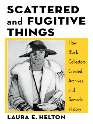 Cover image: Scattered and Fugitive Things 9780231212748