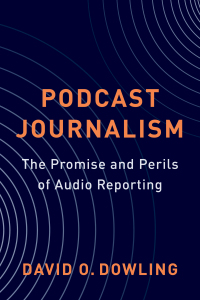 Cover image: Podcast Journalism 9780231213301