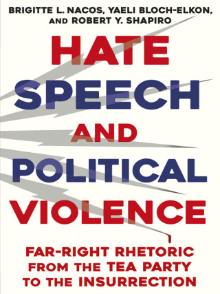 Imagen de portada: Hate Speech and Political Violence 9780231214353