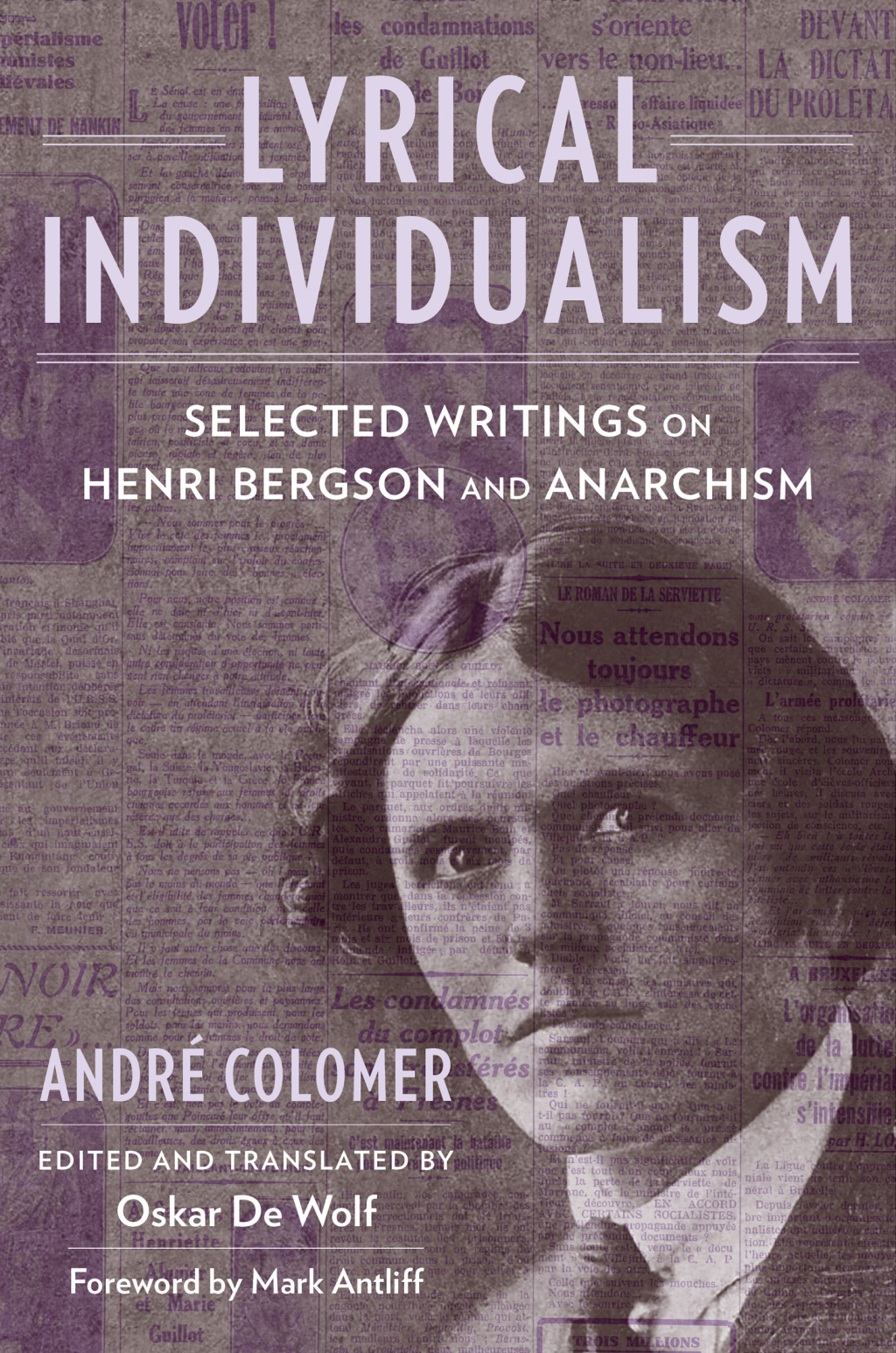 Lyrical Individualism Selected Writings on Henri Bergson and Anarchism