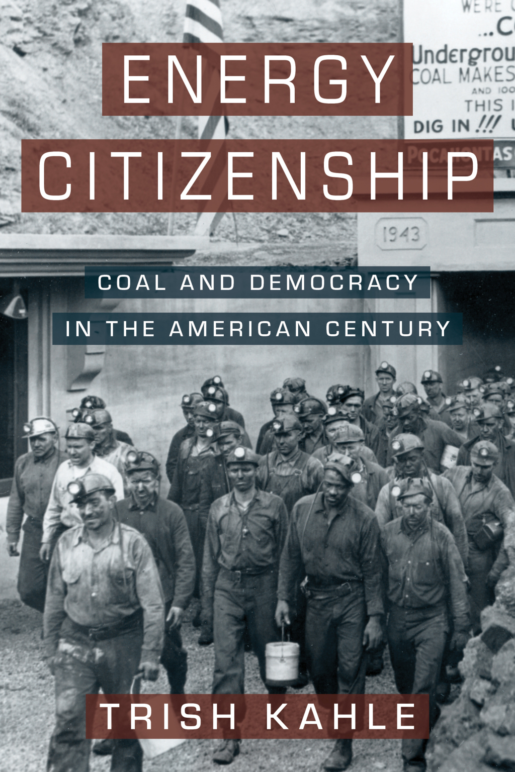Energy Citizenship Coal and Democracy in the American Century