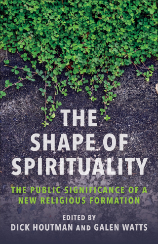 Cover image: The Shape of Spirituality 9780231216852