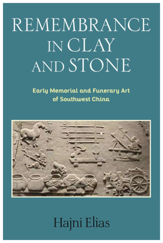 Titelbild: Remembrance in Clay and Stone 9780231217101