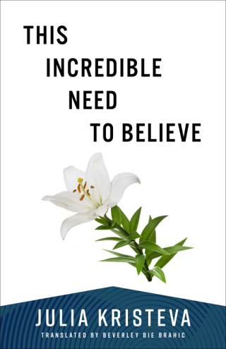 Cover image: This Incredible Need to Believe 9780231219044