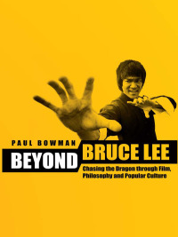 Titelbild: Beyond Bruce Lee 9780231165297