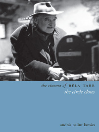 Cover image: The Cinema of Béla Tarr 9780231165310