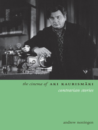 Omslagafbeelding: The Cinema of Aki Kaurismäki 9780231165594