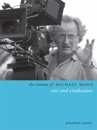 صورة الغلاف: The Cinema of Michael Mann 9780231167284