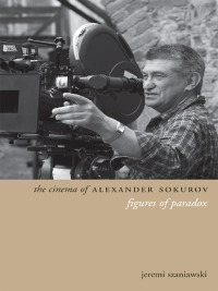 Titelbild: The Cinema of Alexander Sokurov 9780231167345