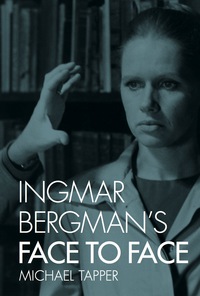 صورة الغلاف: Ingmar Bergman's Face to Face 9780231176521