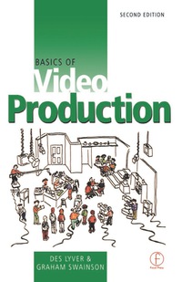 Cover image: Basics of Video Production 2nd edition 9780240515601