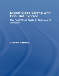 Cover image: Digital Video Editing with Final Cut Express 9780240805962