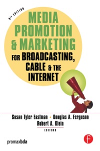 Cover image: Media Promotion & Marketing for Broadcasting, Cable & the Internet 5th edition 9780240807621