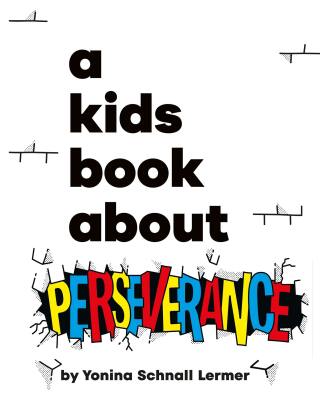 Cover image: Kids Book About Perseverance, A 9780241743058