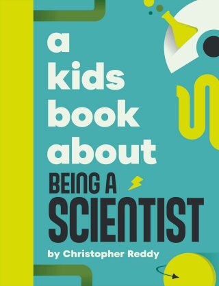 Cover image: A Kids Book About Being A Scientist 9780241743133