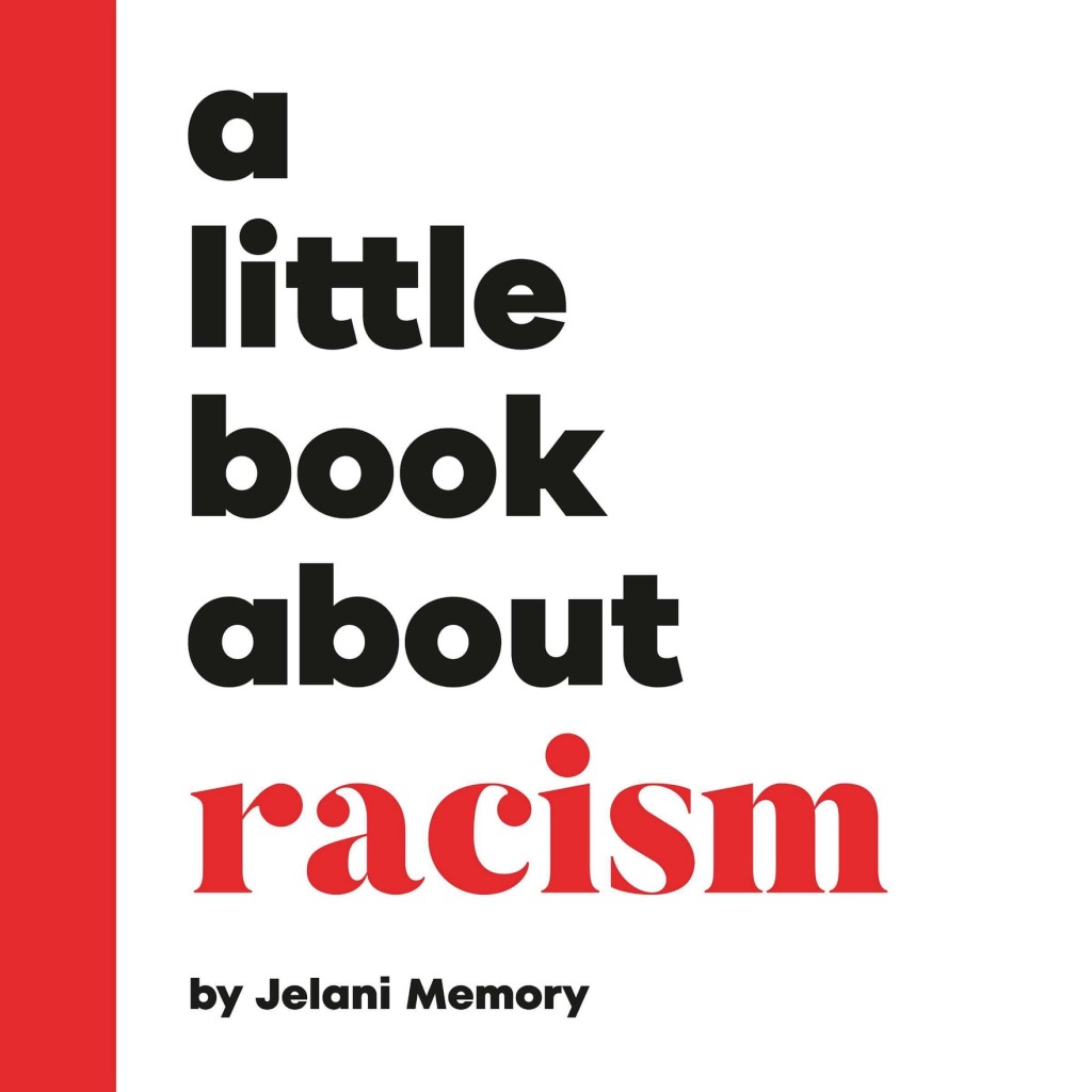 A Little Book About Racism