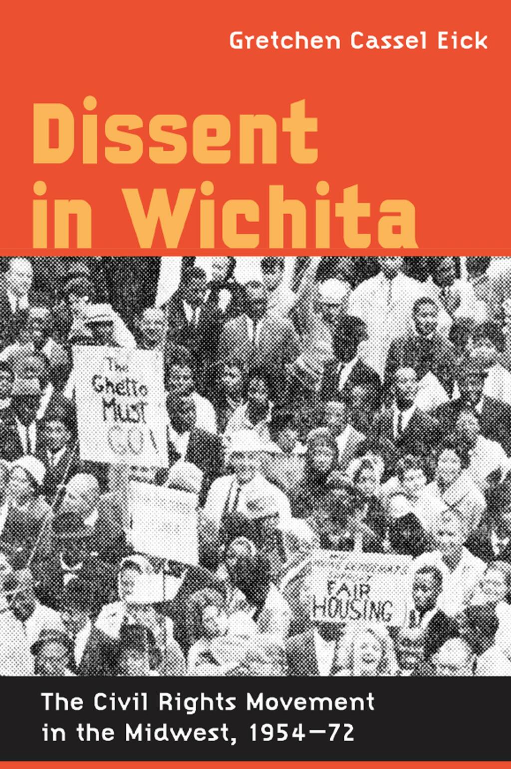 Dissent in Wichita The Civil Rights Movement in the Midwest, 1954-72