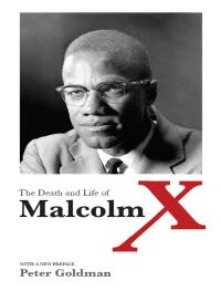 表紙画像: The Death and Life of Malcolm X 9780252079061