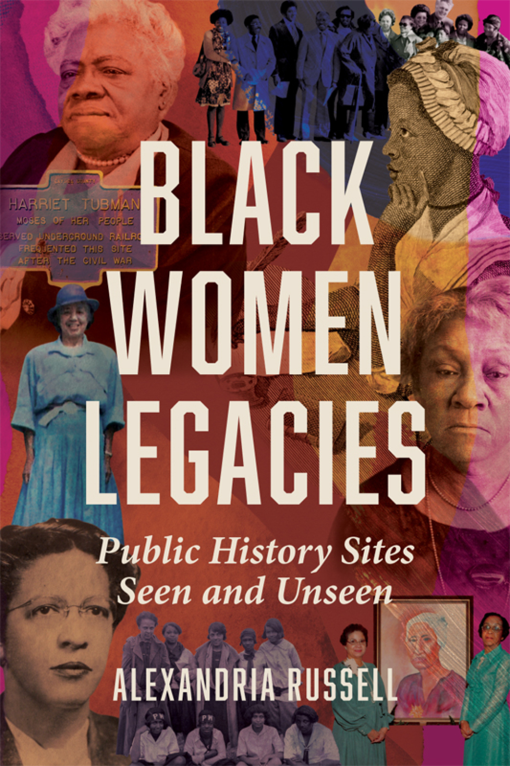 Black Women Legacies Public History Sites Seen and Unseen