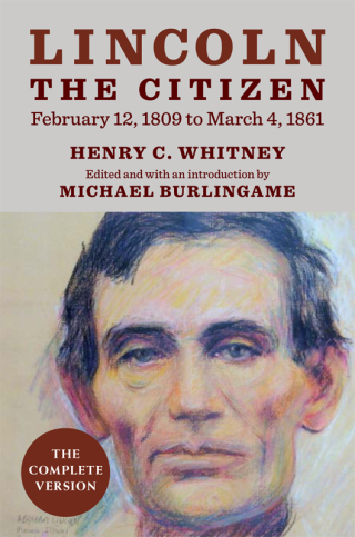 Cover image: Lincoln the Citizen, February 12, 1809 to March 4, 1861 9780252046384