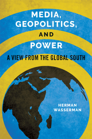 表紙画像: Media, Geopolitics, and Power 9780252083266
