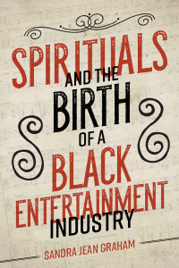 表紙画像: Spirituals and the Birth of a Black Entertainment Industry 9780252041631