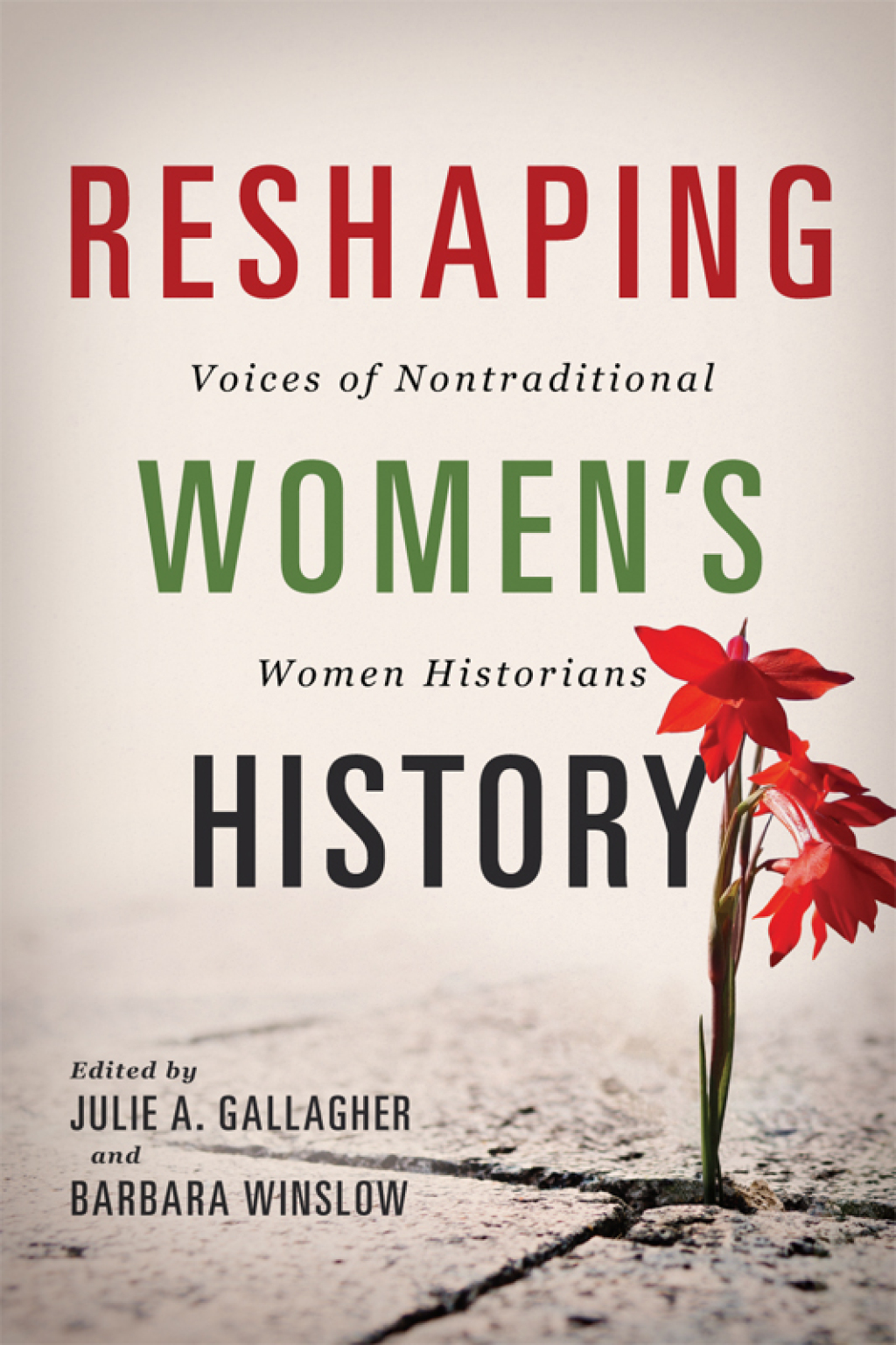 Reshaping Women’s History Voices of Nontraditional Women Historians