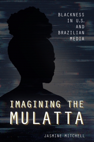 Cover image: Imagining the Mulatta 9780252043284