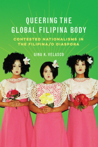Imagen de portada: Queering the Global Filipina Body 9780252085376