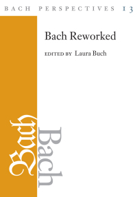 Omslagafbeelding: Bach Perspectives, Volume 13 9780252043635