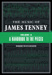صورة الغلاف: The Music of James Tenney: Volume 2 9780252043680