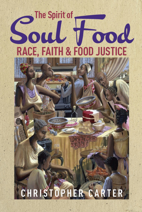 The Spirit of Soul Food: Race, Faith, and Food Justice - FULL INSTANT DOWNLOAD | PDF DOCX EPUB