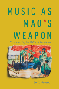 Omslagafbeelding: Music as Mao's Weapon 9780252044175