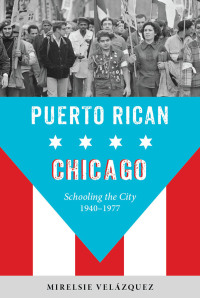 Cover image: Puerto Rican Chicago 9780252044243