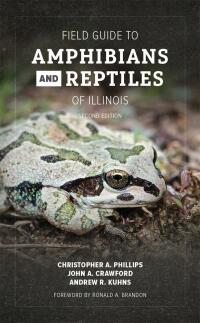 صورة الغلاف: Field Guide to Amphibians and Reptiles of Illinois 9780252086342