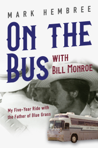 صورة الغلاف: On the Bus with Bill Monroe 9780252086496